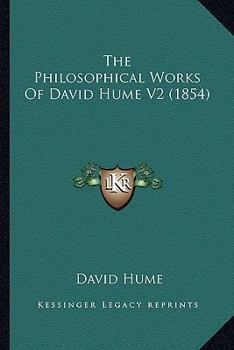 The Philosophical Works Of David Hume V2