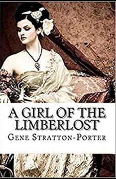 Paperback A Girl of the Limberlost Illustrated Book