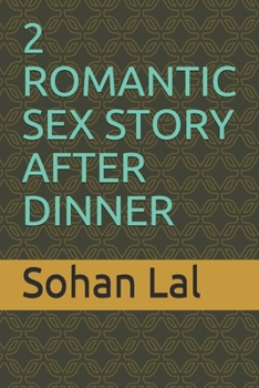 2 Romantic Sex Story After Dinner