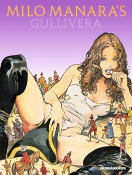 Hardcover Milo Manara's Gullivera Book