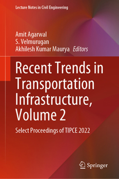 Hardcover Recent Trends in Transportation Infrastructure, Volume 2: Select Proceedings of Tipce 2022 Book