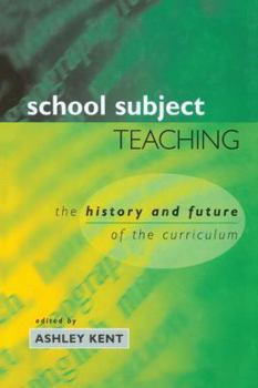 Hardcover School Subject Teaching: The History and Future of the Curriculum Book