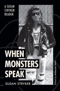 Paperback When Monsters Speak: A Susan Stryker Reader Book