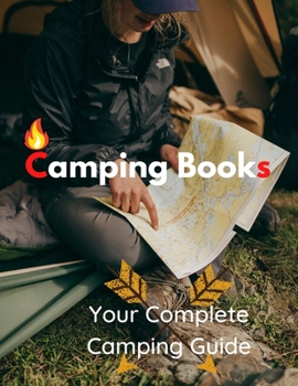 Paperback Camping books- your complete camping guide: camping guide book, camping guide 2022 Book