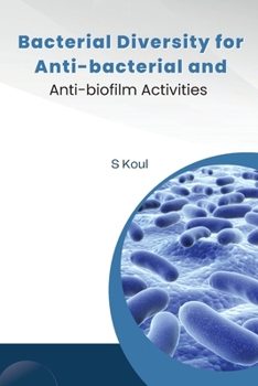 Paperback Bacterial Diversity For Anti-bacterial And Anti-Biofilm Activities Book