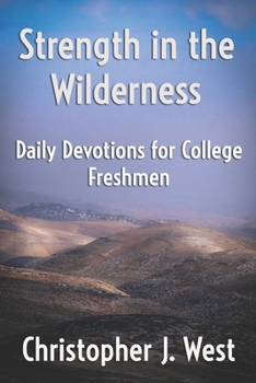 Paperback Strength in the Wilderness: Daily Devotions for College Freshmen Book