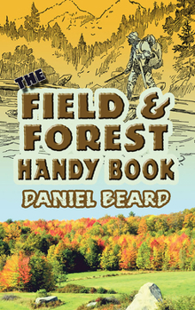 Paperback The Field and Forest Handy Book