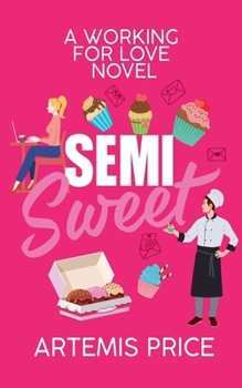 Paperback Semi Sweet: A Sweet Secret Admirer Romance Book