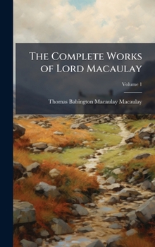 Hardcover The Complete Works of Lord Macaulay Book