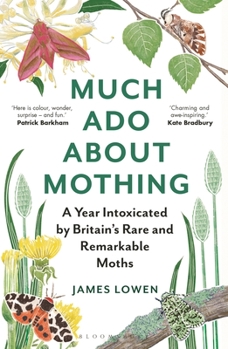 Paperback Much ADO about Mothing: A Year Intoxicated by Britain's Rare and Remarkable Moths Book