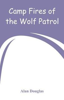 Paperback Camp Fires of the Wolf Patrol Book