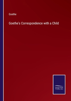 Paperback Goethe's Correspondence with a Child Book