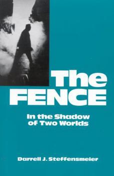 Paperback The Fence: In the Shadow of Two Worlds Book