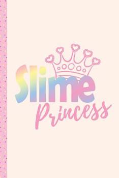 Slime Princess: Slime Notebook/Journal for Girls