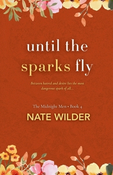 Paperback Until the Sparks Fly: A Small-Town, Enemies to Lovers Romance Book