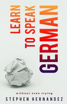 Paperback Learn to speak German: without even trying Book