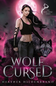 Wolf Cursed - Book #1 of the Lone Wolf