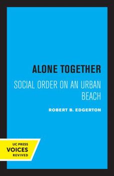 Paperback Alone Together: Social Order on an Urban Beach Book