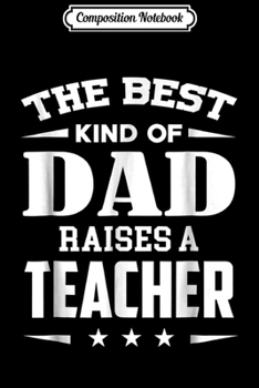 Paperback Composition Notebook: Dad Teacher Journal/Notebook Blank Lined Ruled 6x9 100 Pages Book