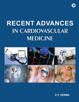 Paperback Recent Advances in Cardiovascular Medicine: Incorporating Ocular-Based Artificial Intelligence for Systemic Diseases and 3D Printing Technologies Book