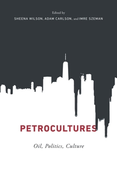 Paperback Petrocultures: Oil, Politics, Culture Book