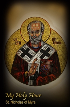 Paperback My Holy Hour - St. Nicholas of Myra: A Devotional Journal Book