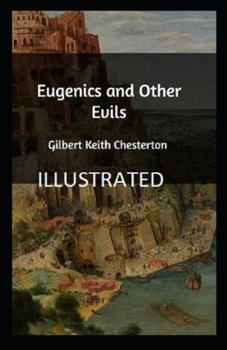 Paperback Eugenics and Other Evils Illustrated Book