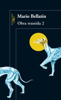 Paperback Obra Reunida. Bellatin - 2 / Mario Bellatin. Collected Works, Book 2 [Spanish] Book