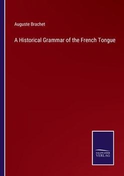 Paperback A Historical Grammar of the French Tongue Book