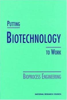 Paperback Putting Biotechnology to Work: Bioprocess Engineering Book