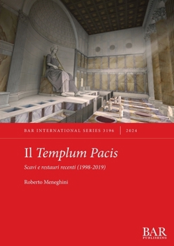 Paperback Il Templum Pacis: Scavi e restauri recenti (1998-2019) [Italian] Book