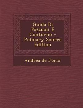 Paperback Guida Di Pozzuoli E Contorno [Italian] Book