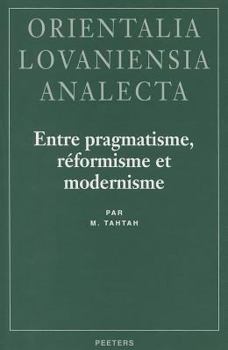 Entre Pragmatisme, Reformisme Et Modernisme: Le Role Politico-Religieux Des Khattabi Dans Le Rif (Maroc) Jusqu'a 1926