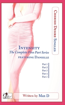 Paperback Intensity (The Complete Five Part Series) featuring Danielle Book