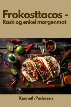Paperback Frokosttacos - Rask og enkel morgenmat [Norwegian_Bokmal] Book