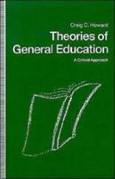 Hardcover Theories of General Education: A Critical Approach Book
