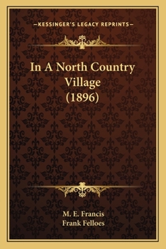 Paperback In A North Country Village (1896) Book