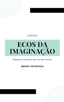 Paperback Ecos da Imaginação [Portuguese] Book