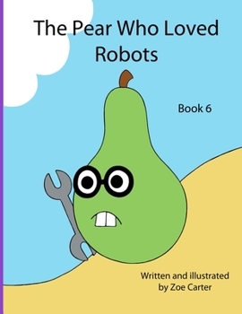 Paperback The Pear Who Loved Robots Book