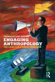 Hardcover Engaging Anthropology: The Case for a Public Presence Book