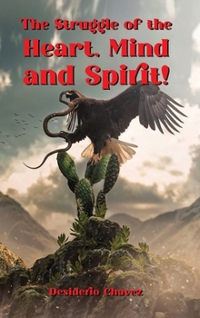 Hardcover The Struggle of The Heart, Mind & Spirit! Book