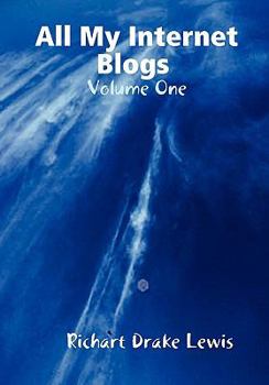 Hardcover All My Internet Blogs, Volume One Book