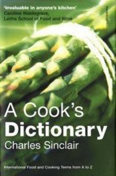 Hardcover A Cook's Dictionary : International Food and Cooking Terms from A to Z Book