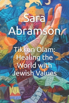 Paperback Tikkun Olam: Healing the World with Jewish Values Book