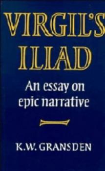 Hardcover Virgil's Iliad: An Essay on Epic Narrative Book