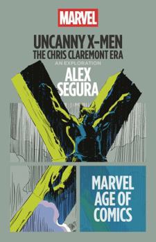 Uncanny X-Men: The Chris Claremont Era (Marvel Age of Comics)