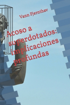 Paperback Acoso a superdotados: implicaciones profundas [Spanish] Book