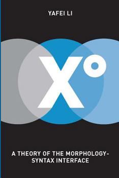 Paperback Xo: A Theory of the Morphology-Syntax Interface Book