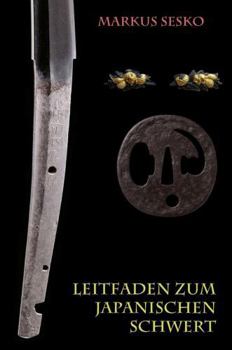 Hardcover Leitfaden zum japanischen Schwert [German] Book