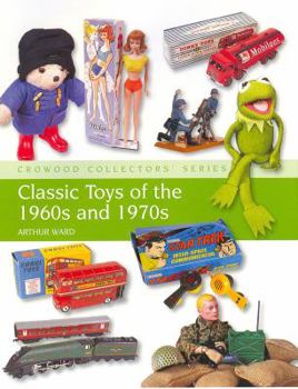 Hardcover Classic Toys of the 1960s and 1970s Book